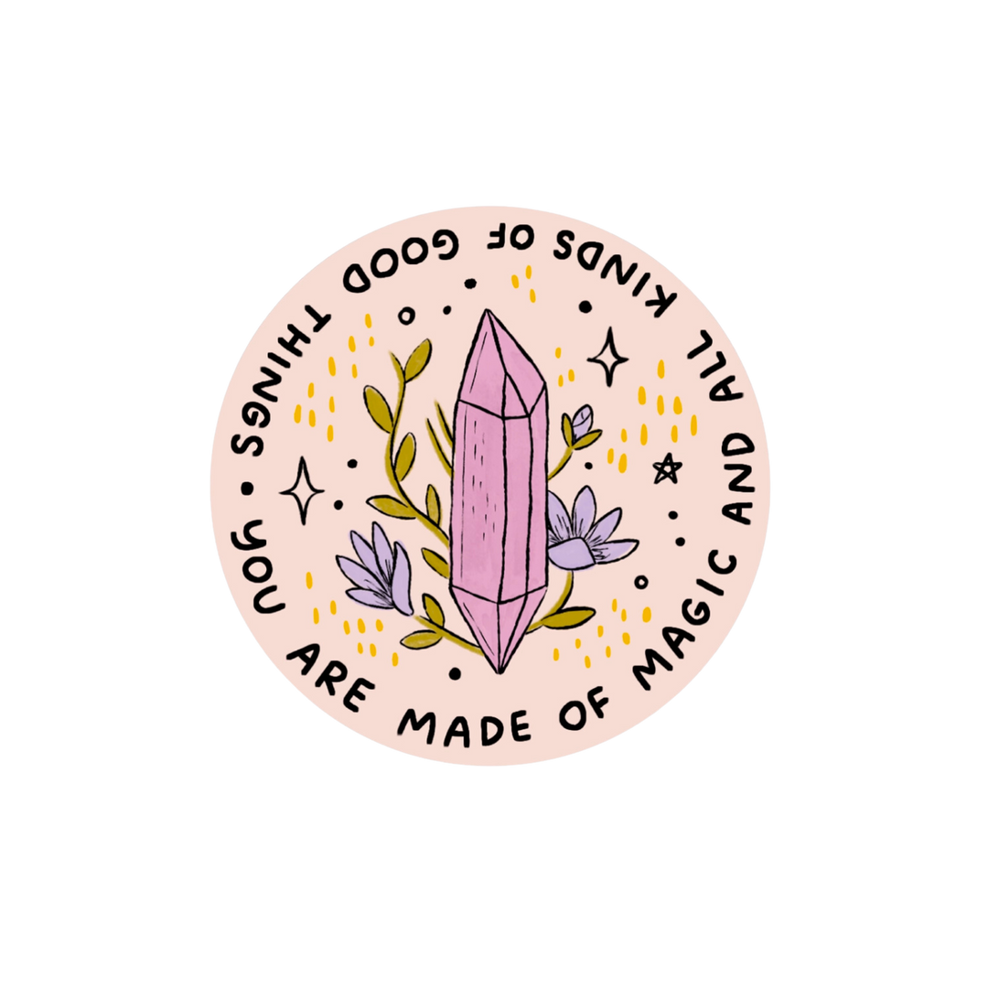 You Are Made of Magic Vinyl Sticker
