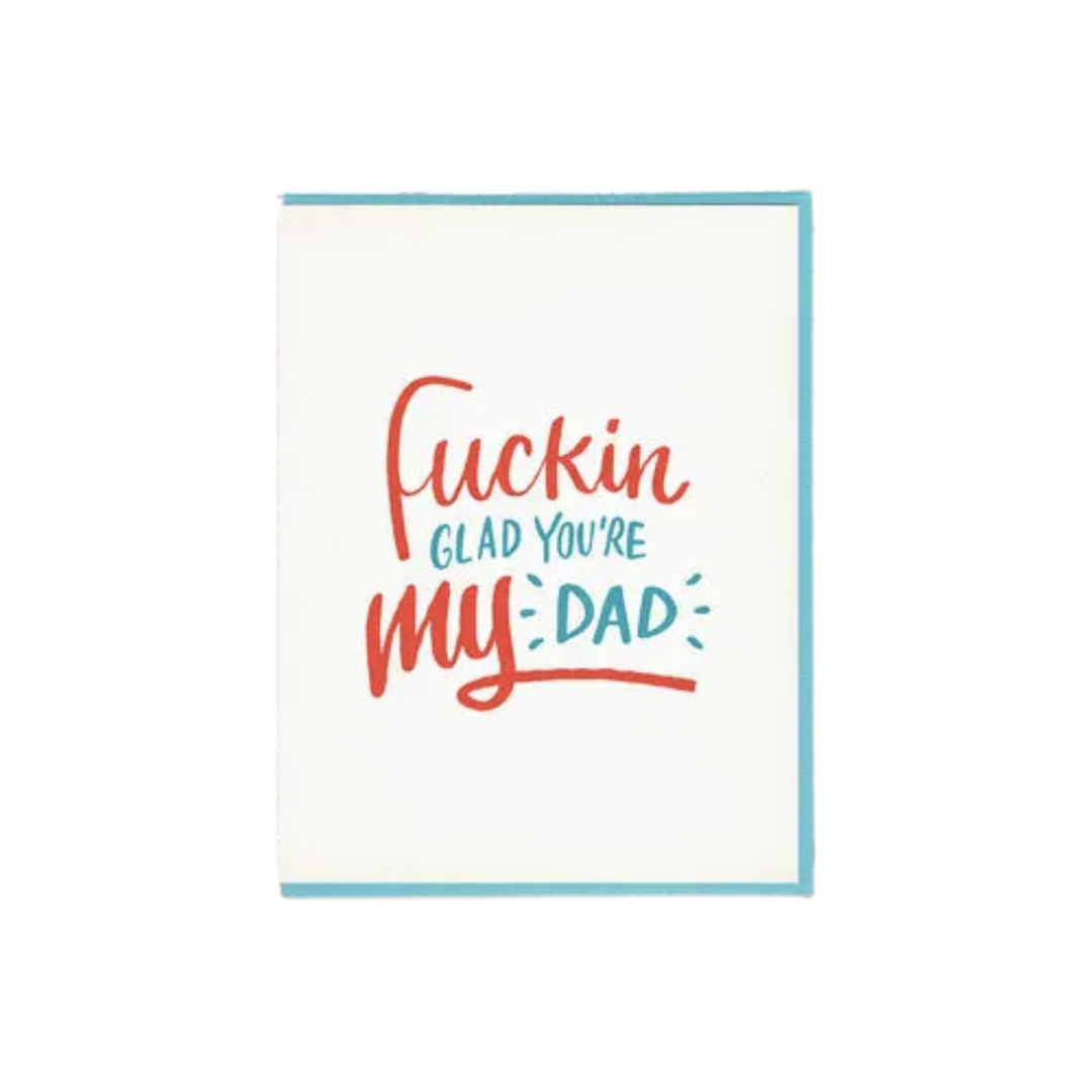 Fuckin' Glad You're My Dad Father's Day Card