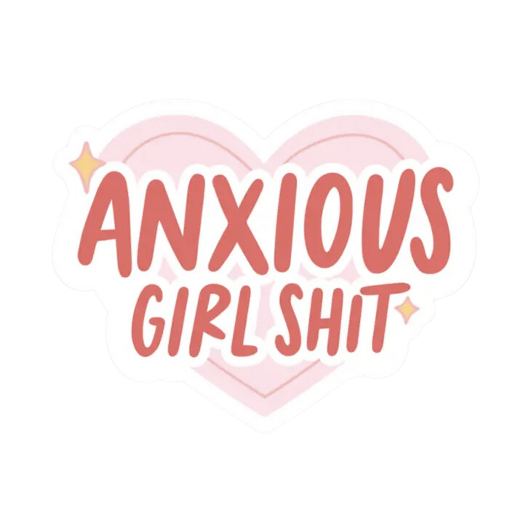 Anxious Girl Shit Sticker