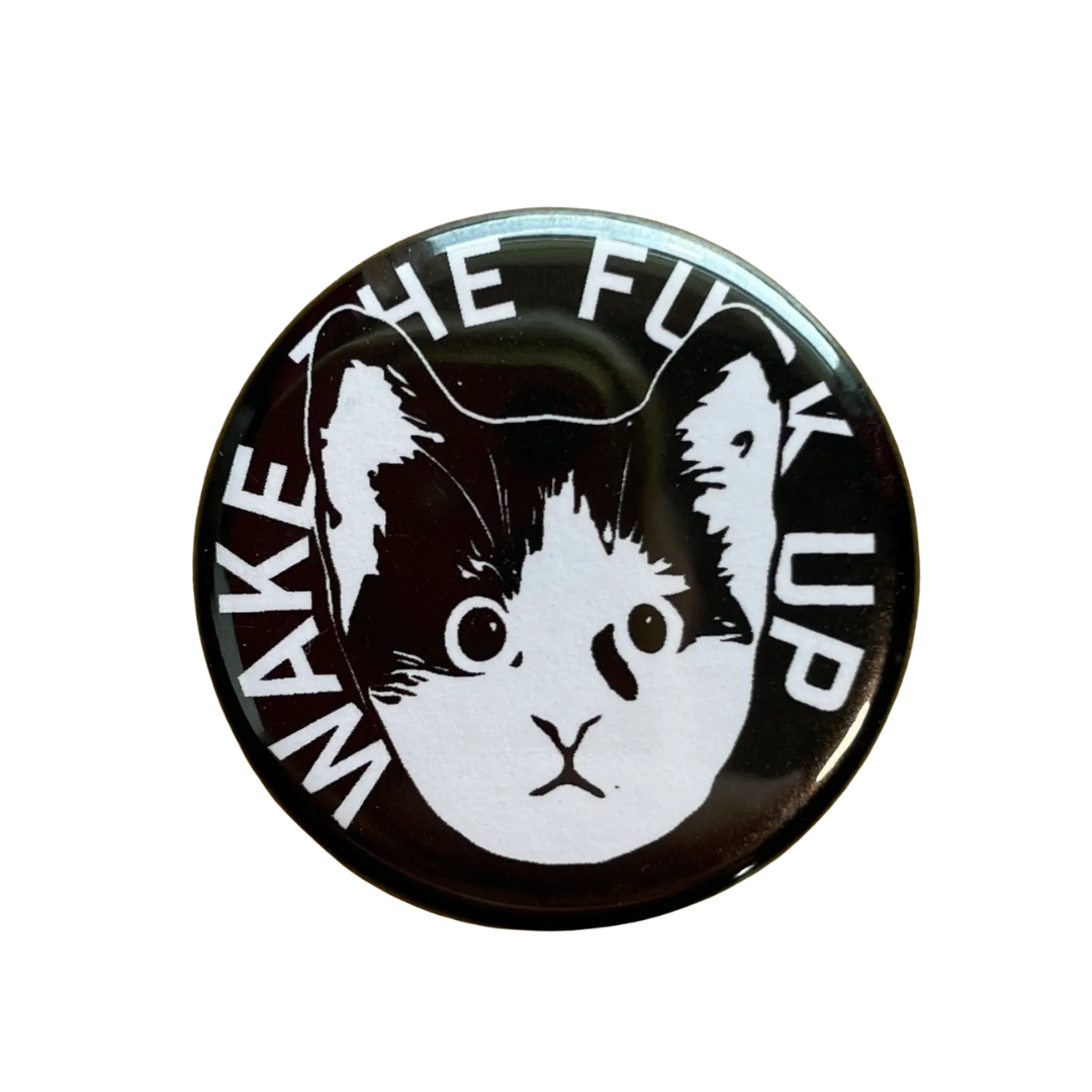 Wake the F Up Kitten - Button