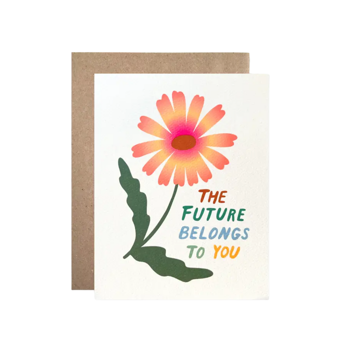 The Future Belongs To You Card
