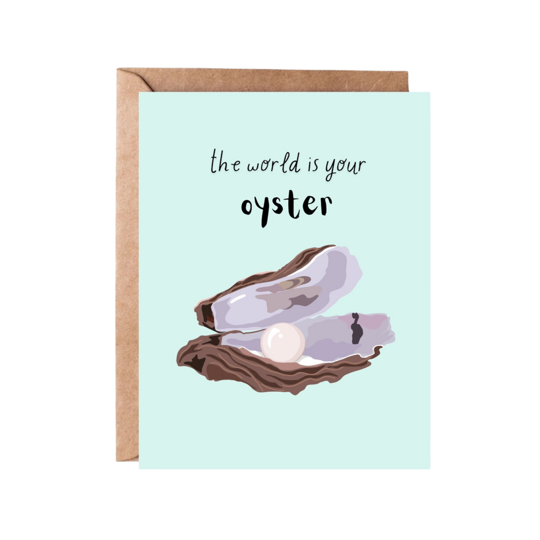 The World Is Your Oyster Greeting Card