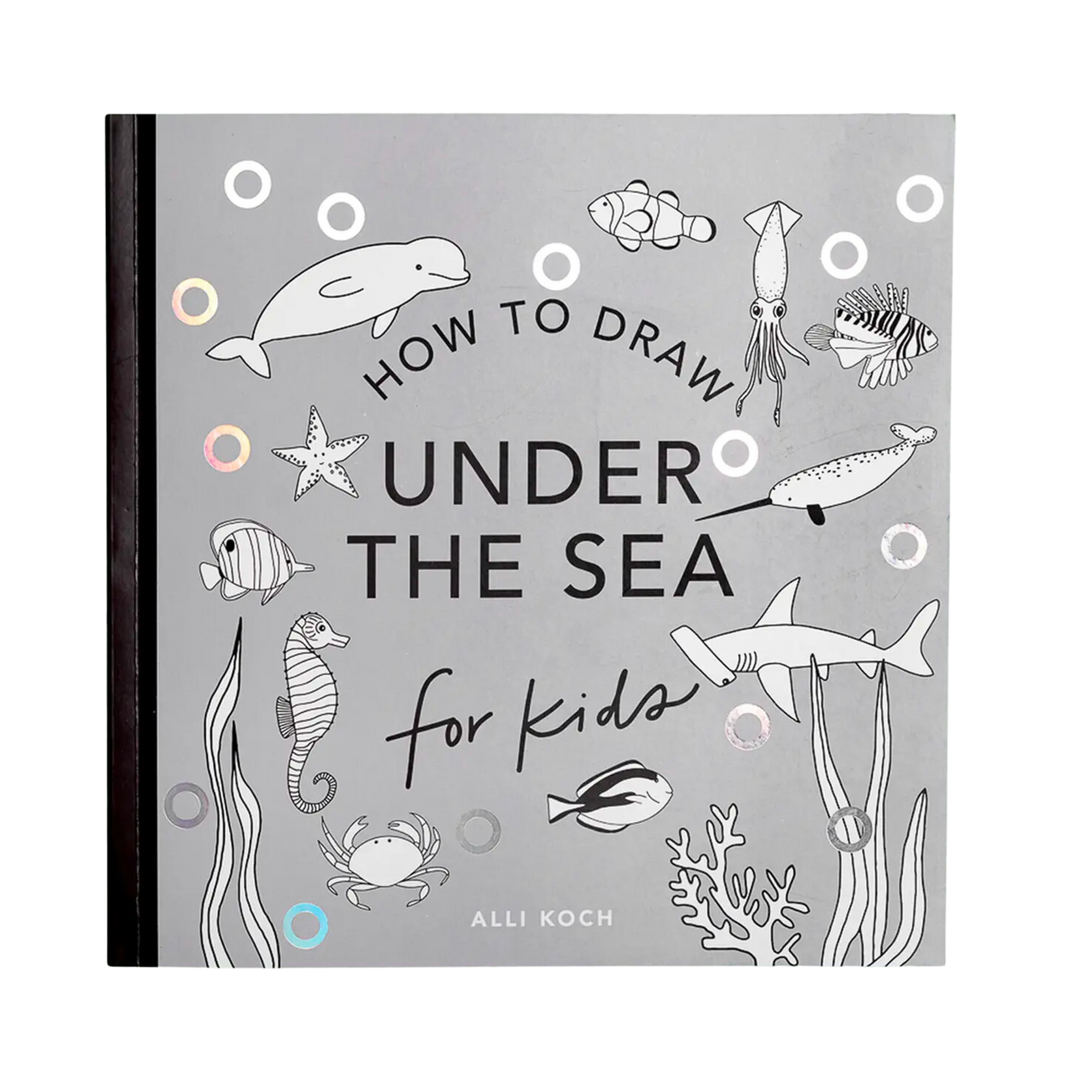 Under the Sea: How To Draw Books For Kids