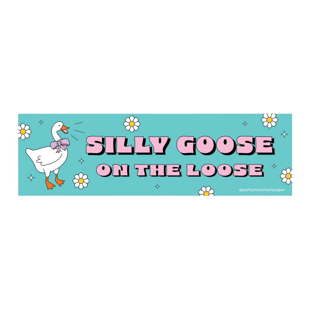 Silly Goose On The Loose Bumper Sticker