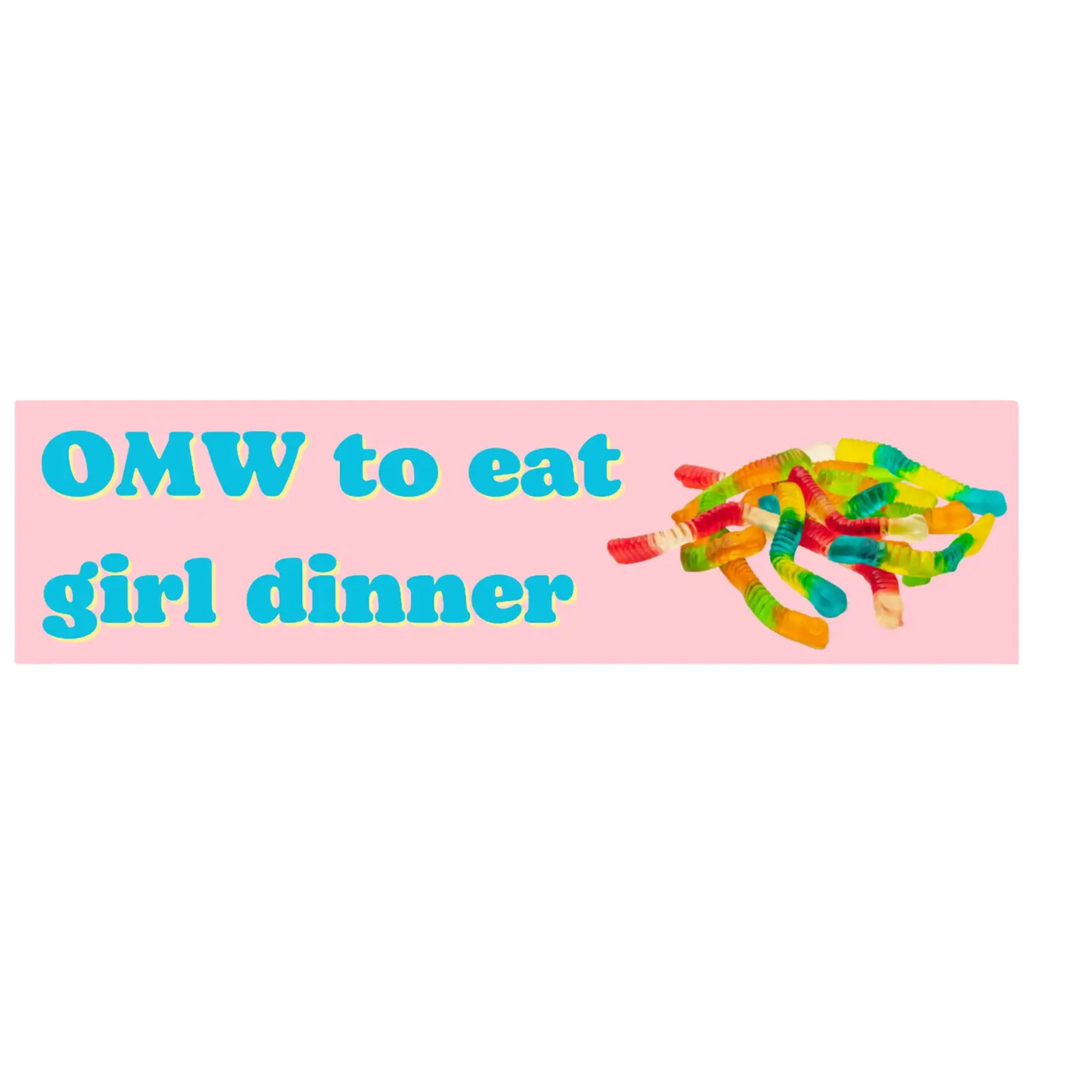 Omw To Eat Girl Dinner Bumper Sticker