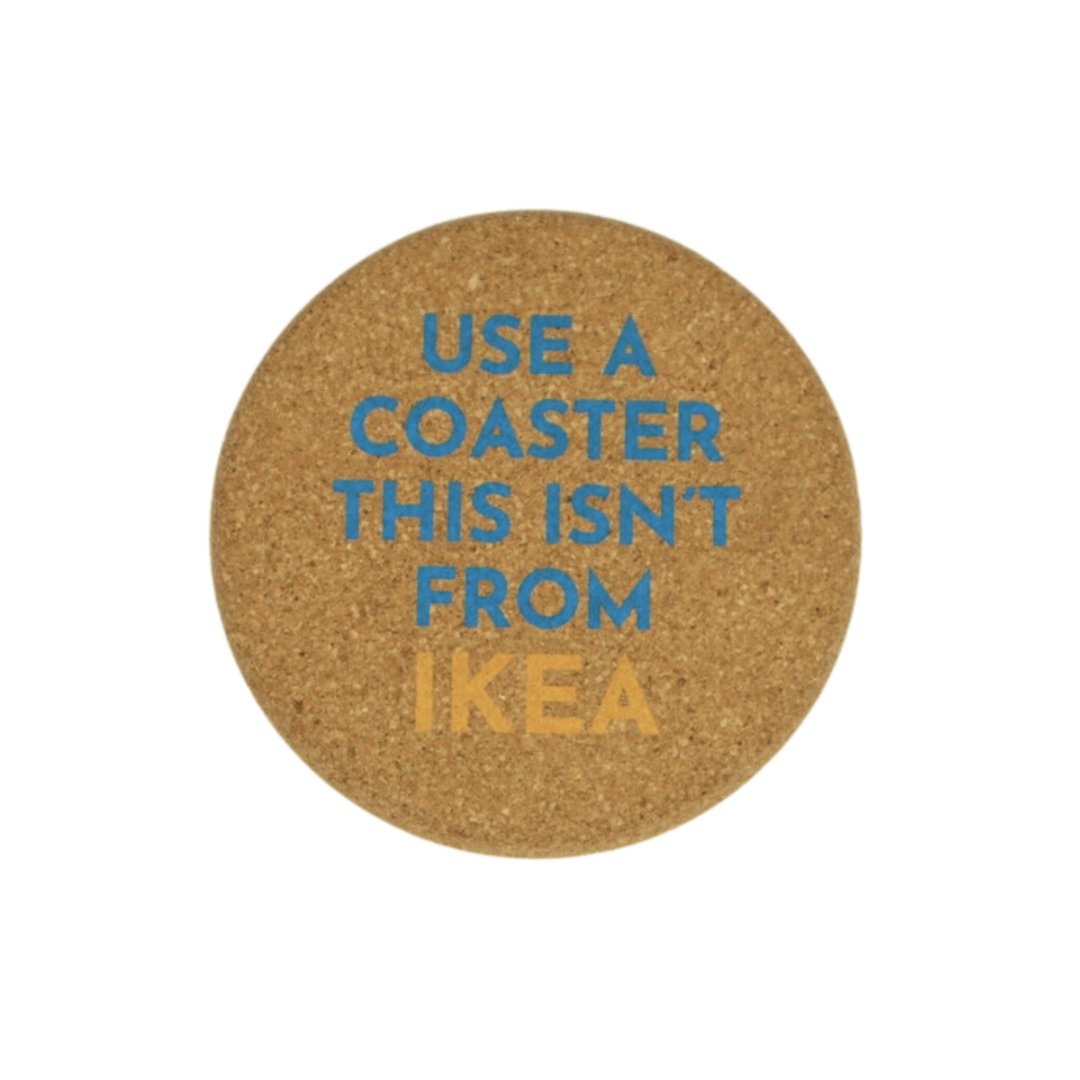 This Isn't From Ikea Cork Coaster