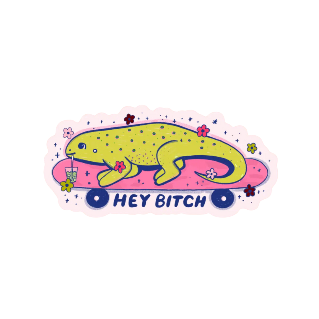 Hey Bitch Sticker