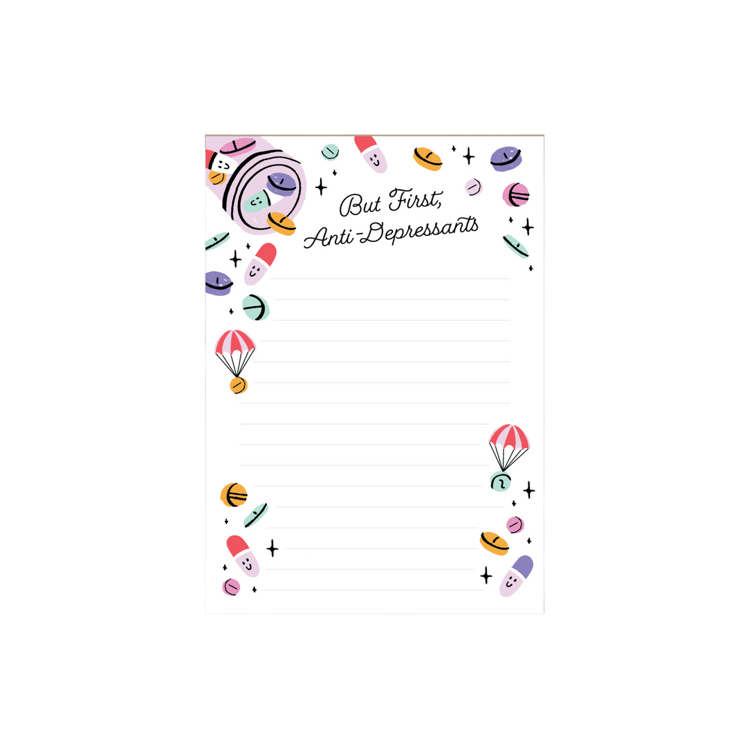 But First, Anti-Depressants Notepad