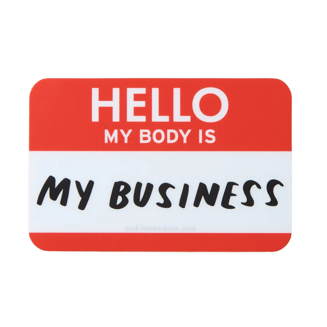 Hello My Body Is My Business Sticker