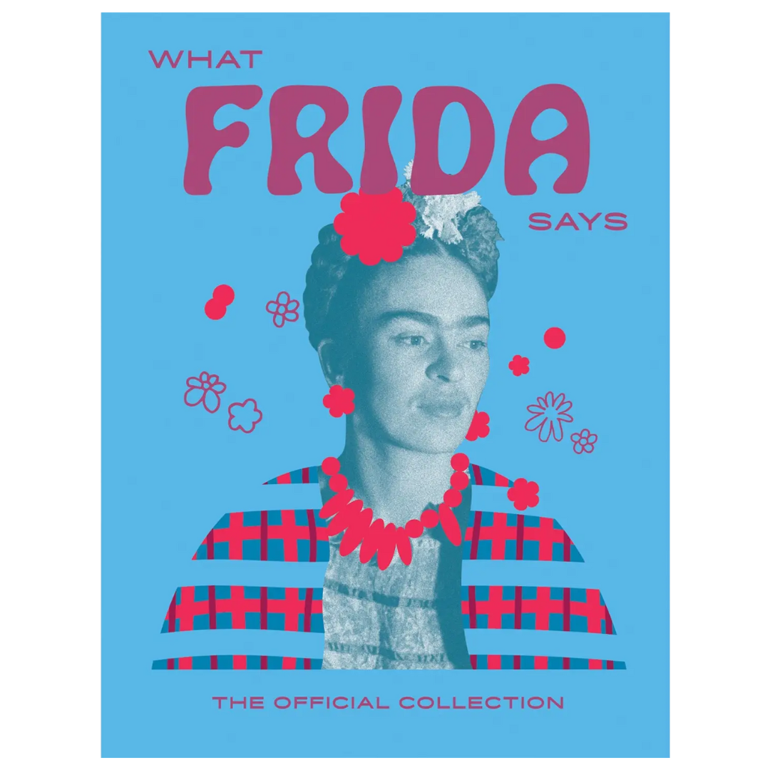 What Frida Says