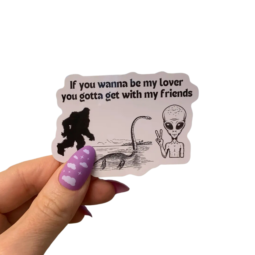 If You Wanna Be My Lover Sticker