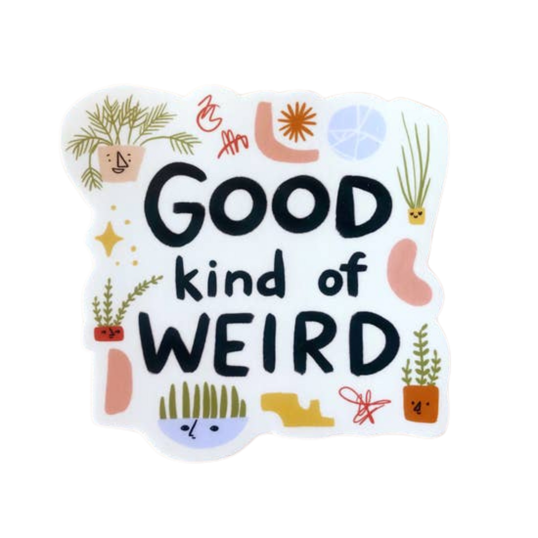 Good Kind of Weird Sticker
