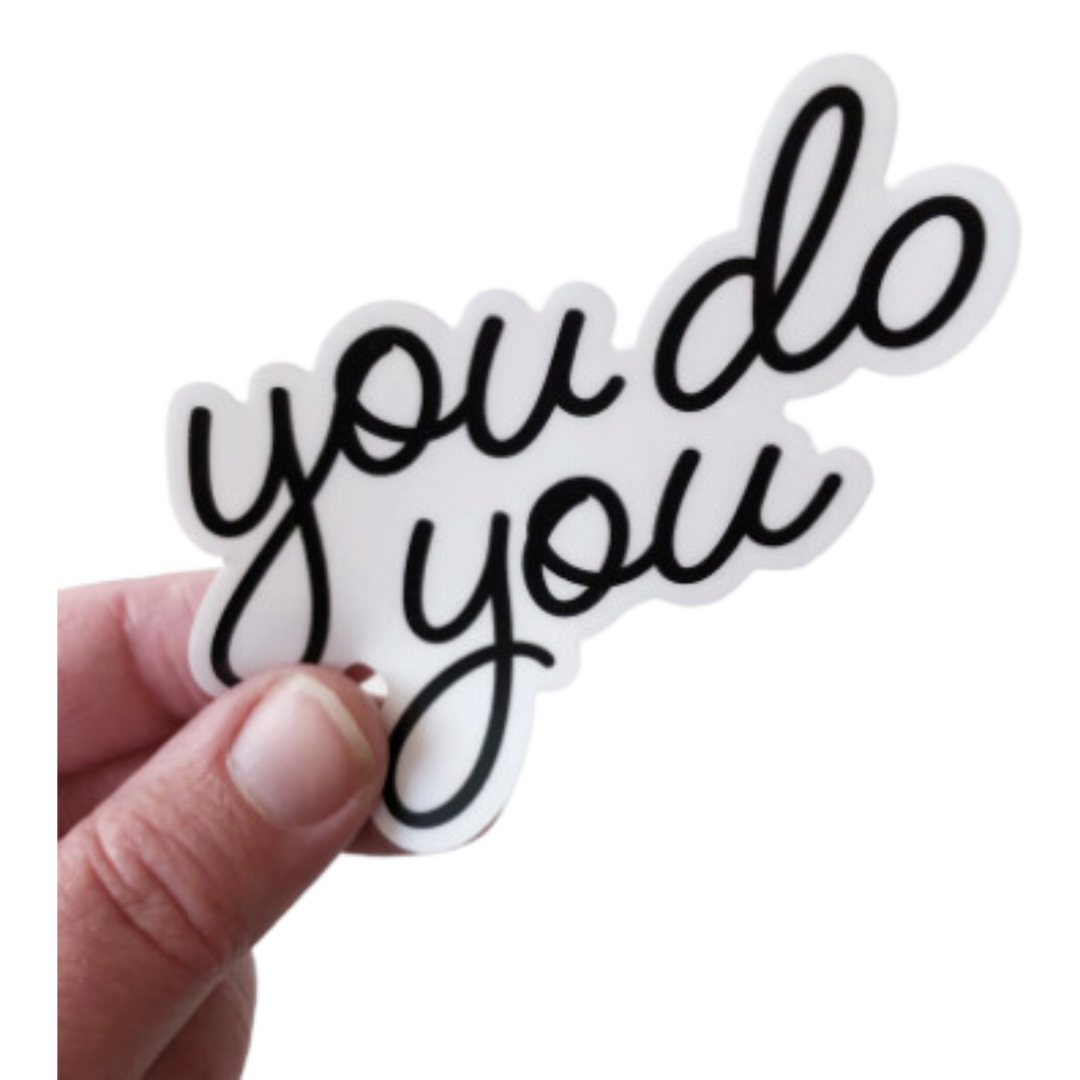 You Do You Vinyl Decal