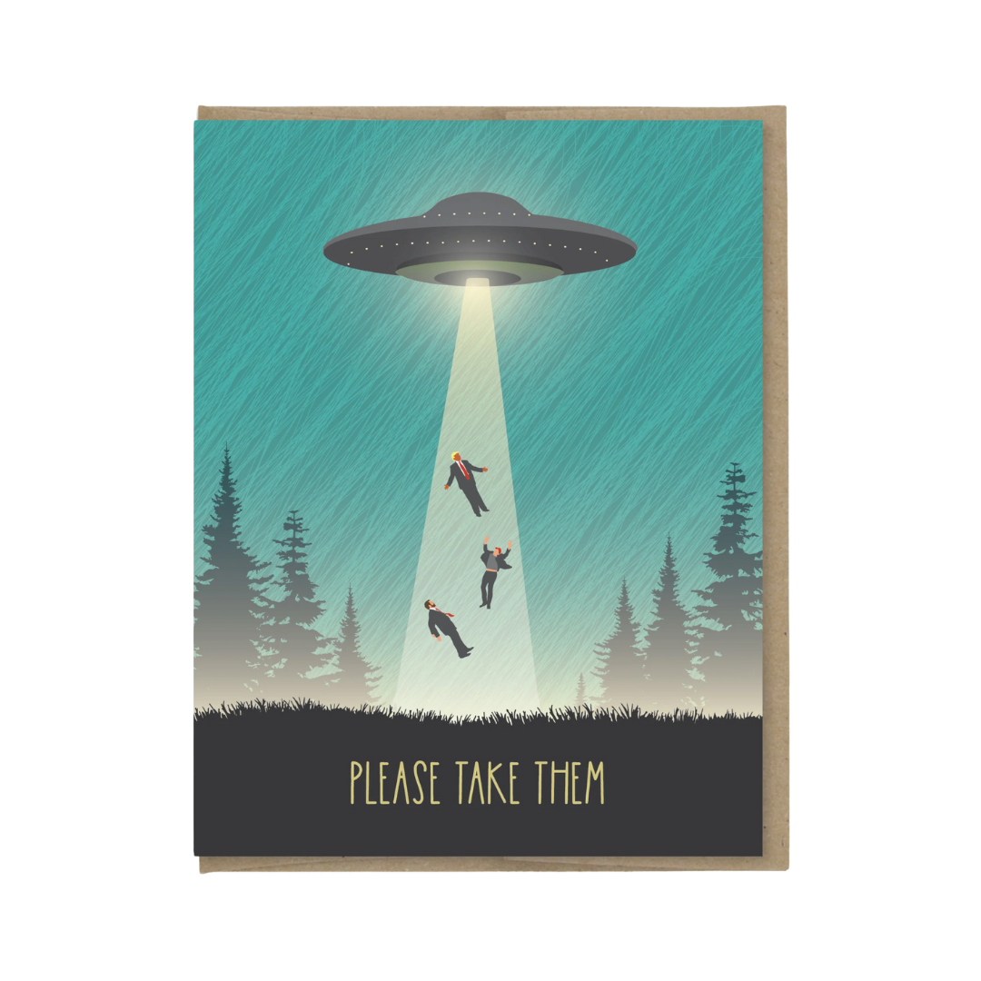 UFO Please Take Our Leaders Card