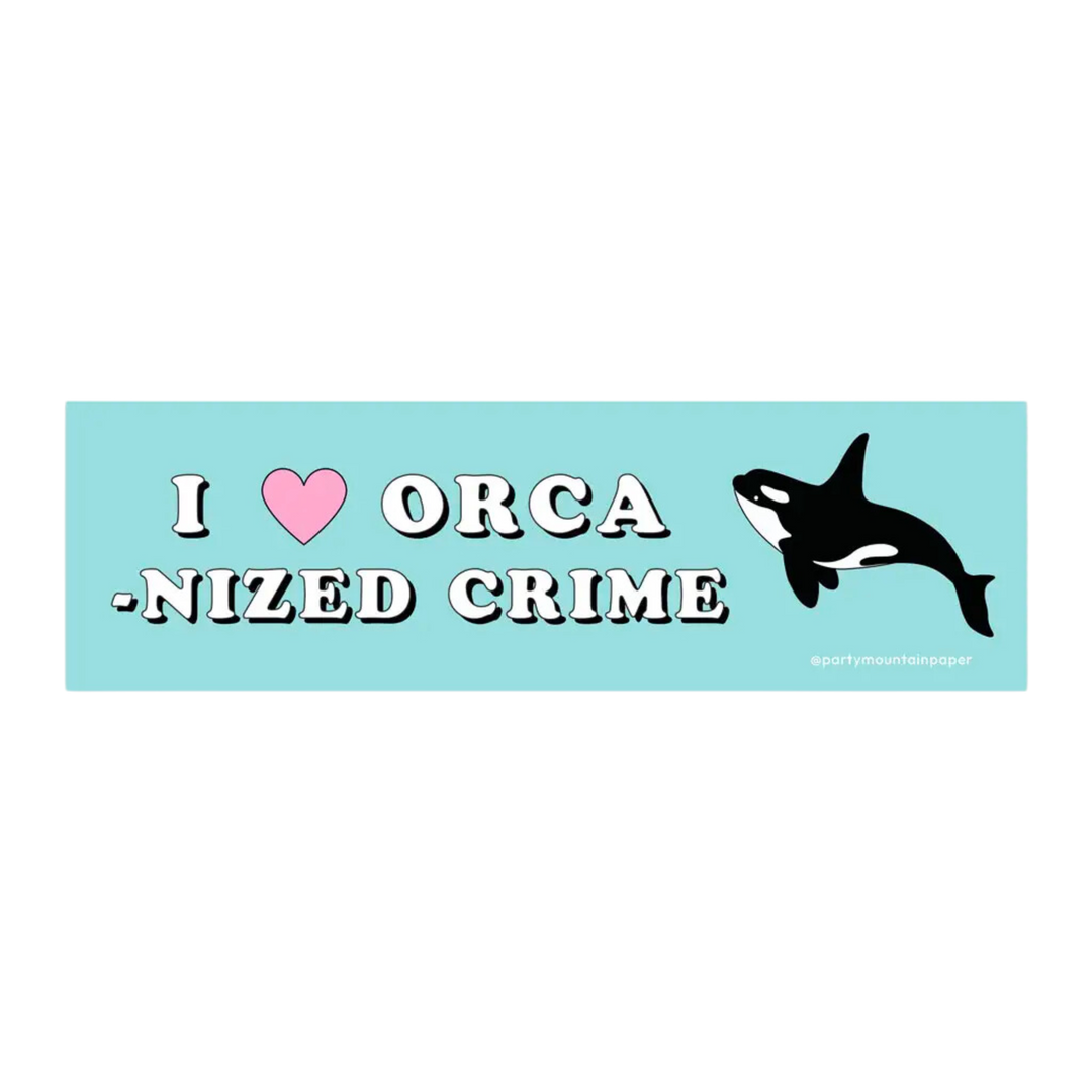 Orca-Nized Crime Bumper Sticker