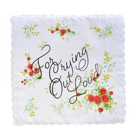 For Crying Out Loud Handkerchief - Assorted Florals