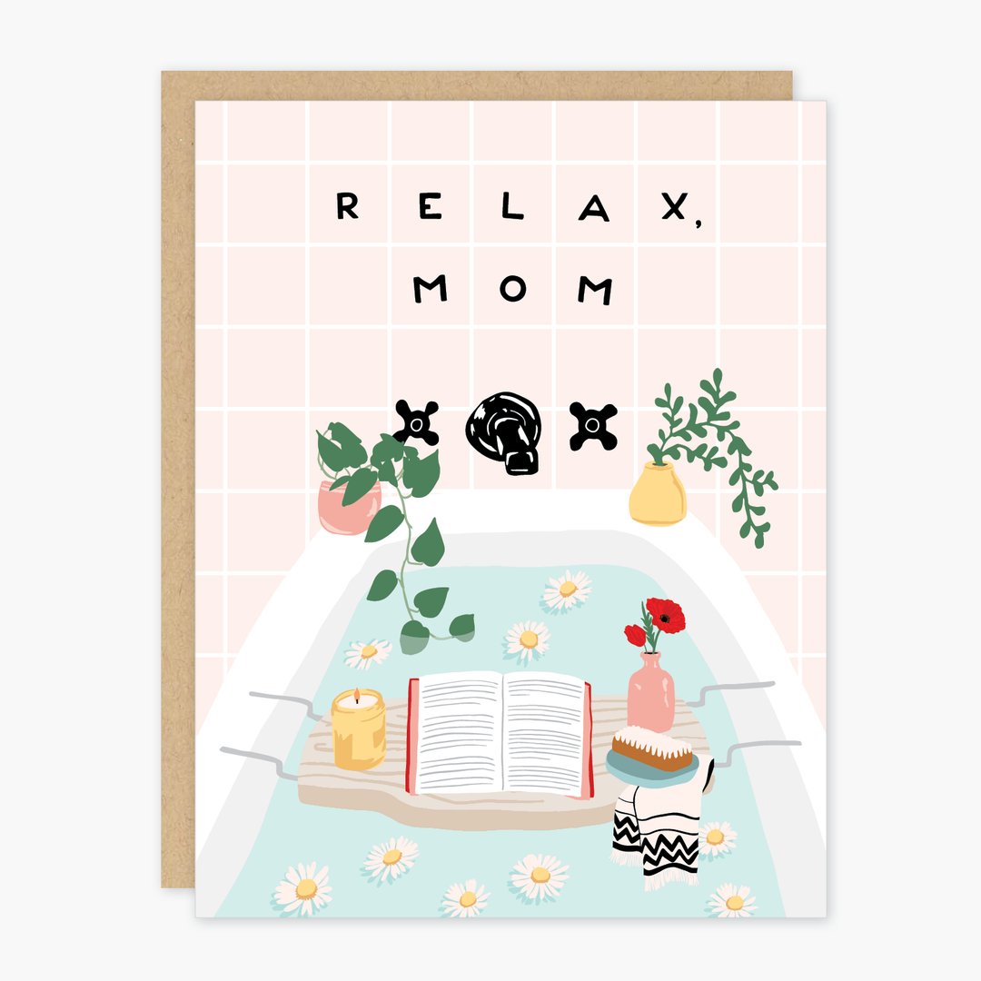 Relax, Mom Card