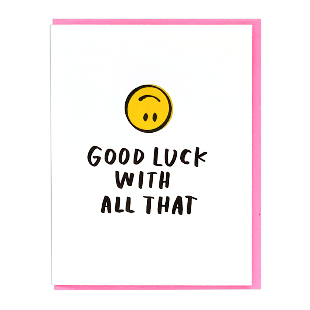 Good Luck With All That Card