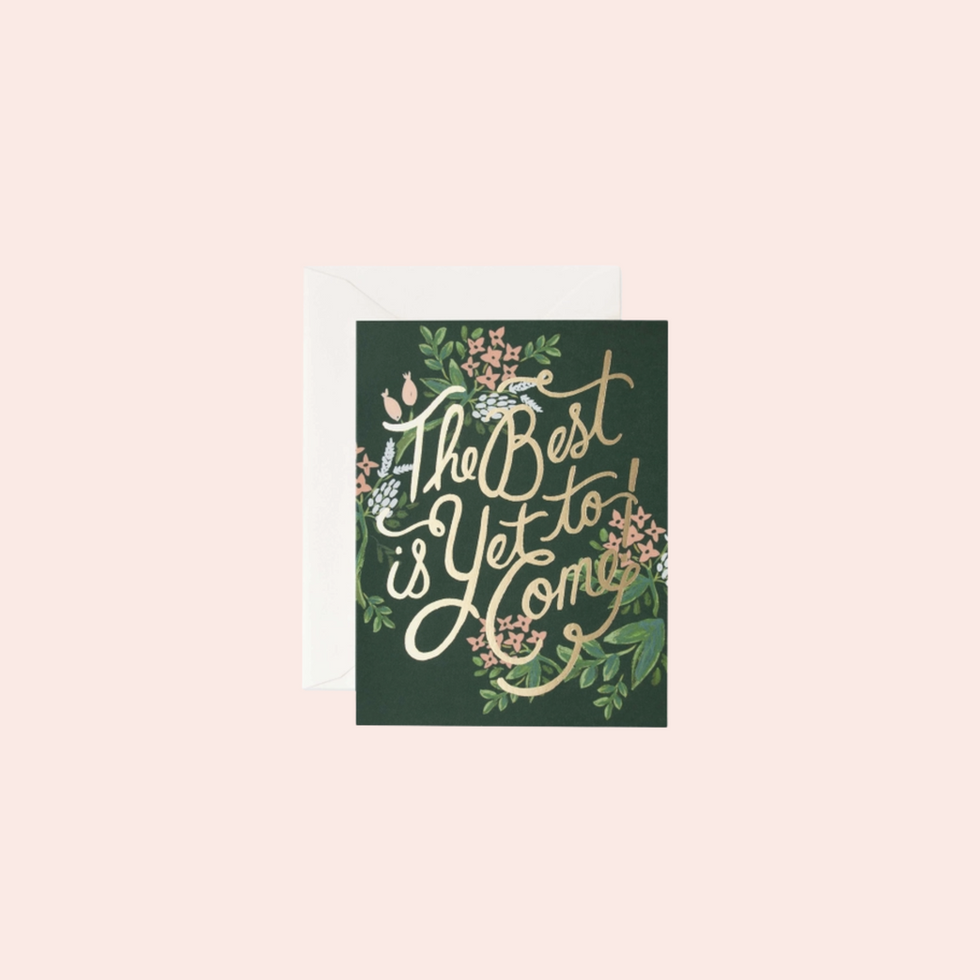 Best is Yet to Come card
