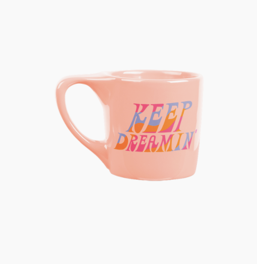 Keep Dreamin' Mug