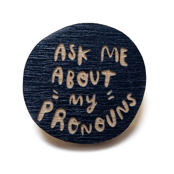 Ask Me About My Pronouns Pin