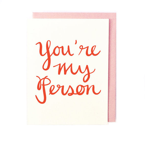 You're My Person Greeting Card