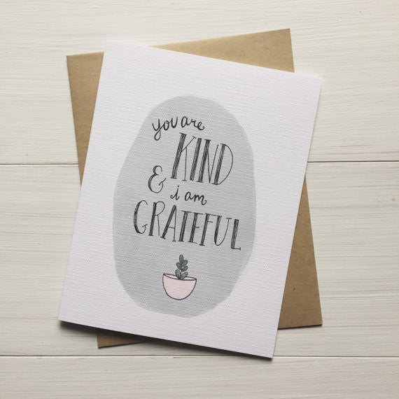 Kind & Grateful Greeting Card