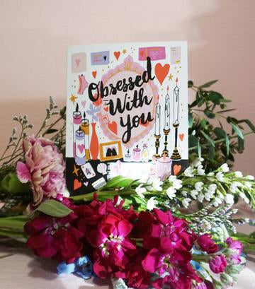 Obsessed With You - Greeting Card