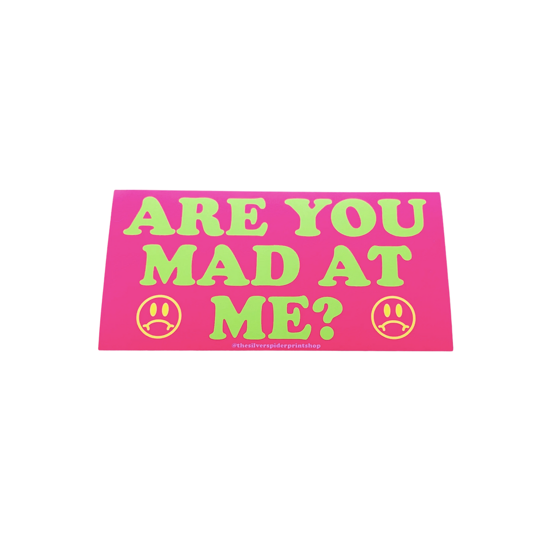 Are You Mad At Me Funny Bumper Sticker Hot Pink Sad Face