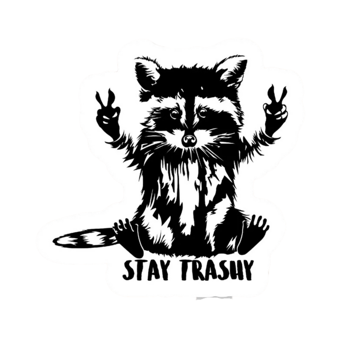 Raccoon Stay Trashy Sticker
