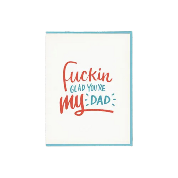 Fuckin' Glad You're My Dad Father's Day Card