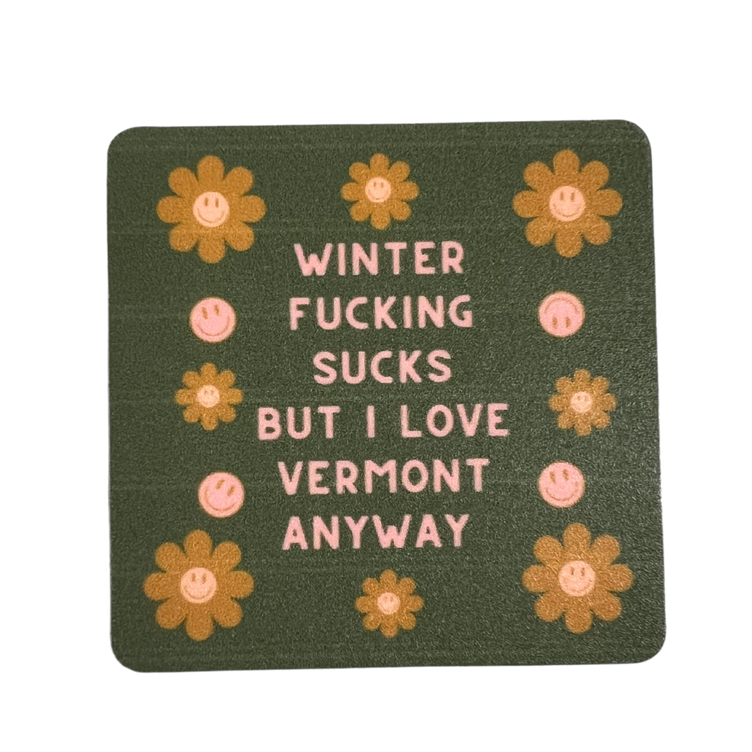 Winter Fucking Sucks But I Love Vermont Anyway Sticker