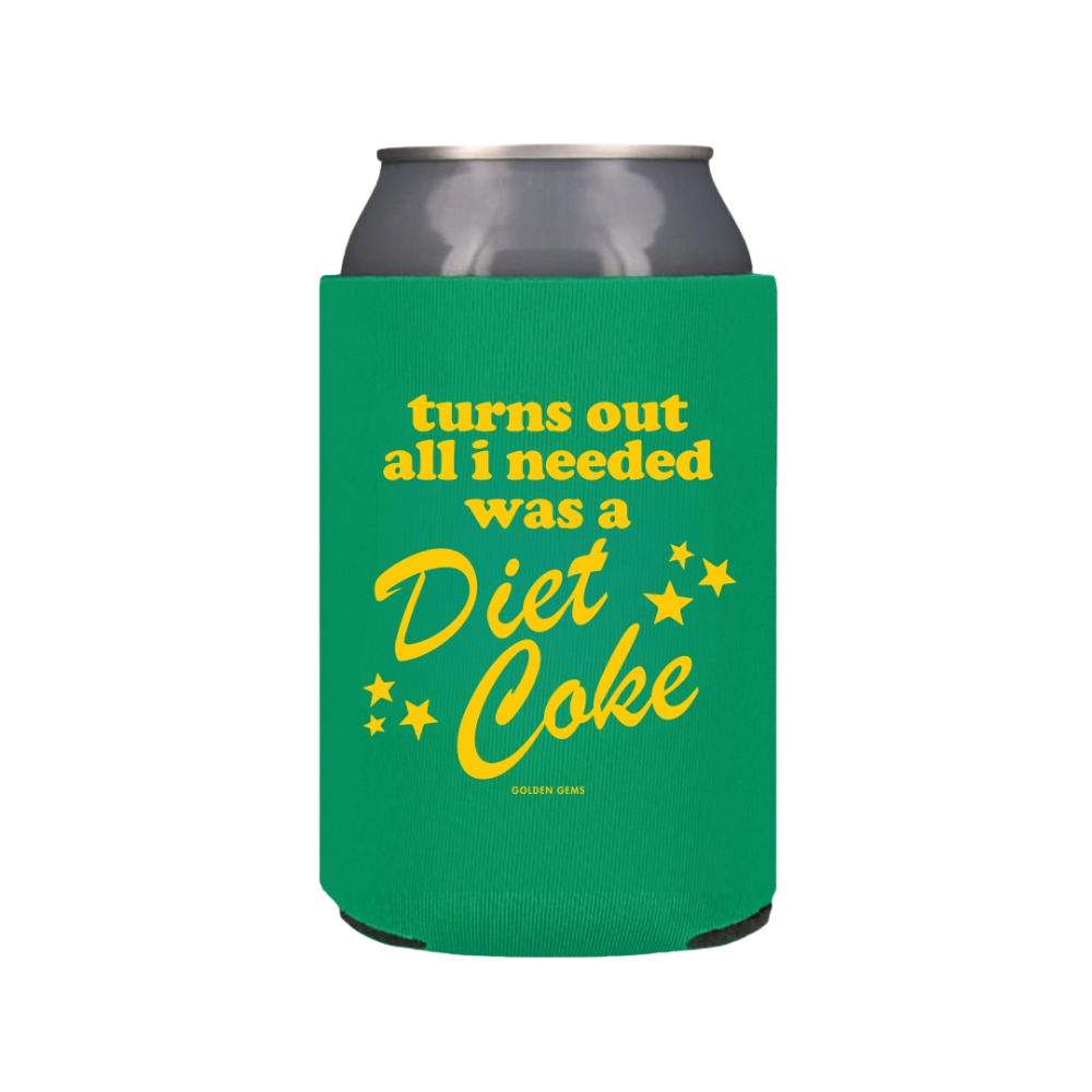 Turns Out All I Needed Was A Diet Coke Koozie