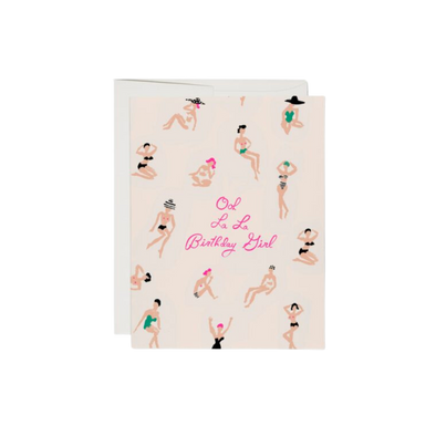 Cartoon women on cover with pink text "Ooh La La Birthday Girl". Blank inside. 100lb heavyweight card stock. Offset printed. 4.25 x 5.5 inches.  Illustrated by Danielle Kroll. Printed in USA, on recycled paper.