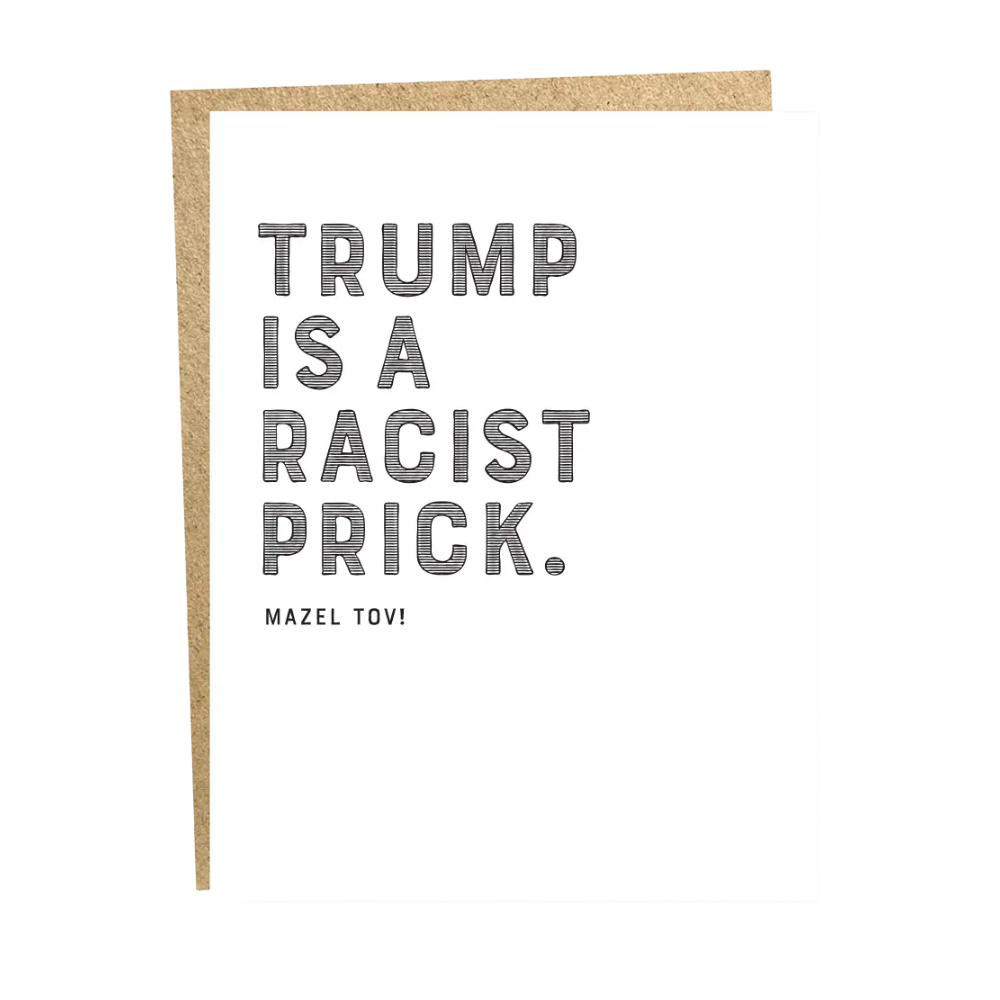 Trump is a Racist Prick Mazel Tov Card