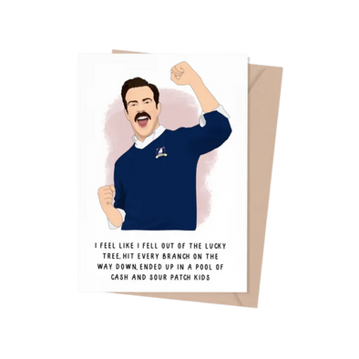 Ted Lasso Lucky to Have You Greeting Card