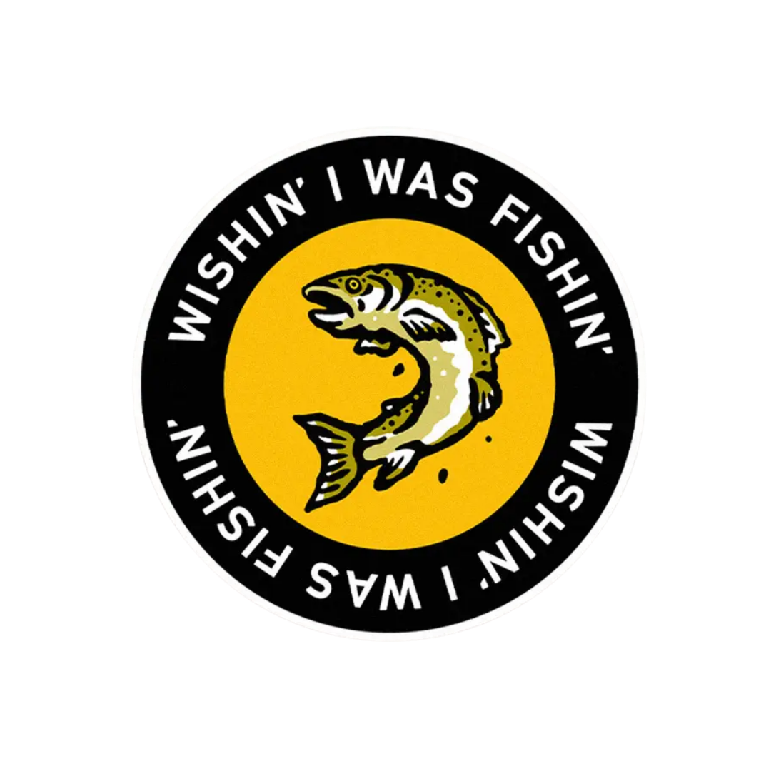 Wishin' I Was Fishin' Sticker
