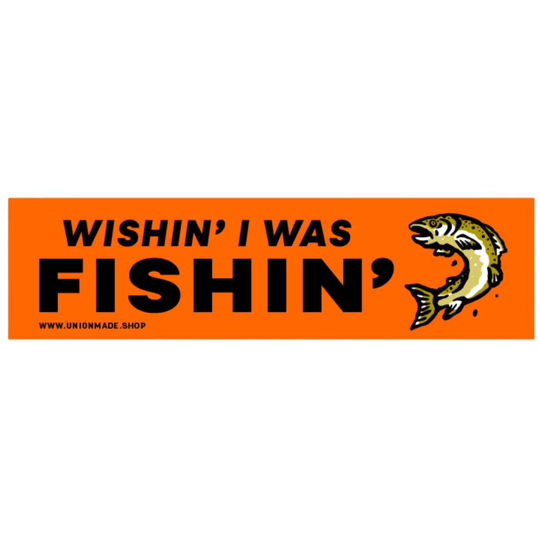 Bumper Sticker - Wishing I Was Fishing