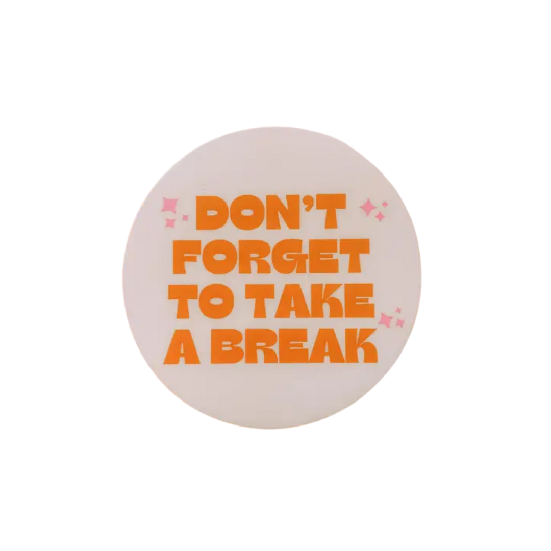 Take A Break Sticker