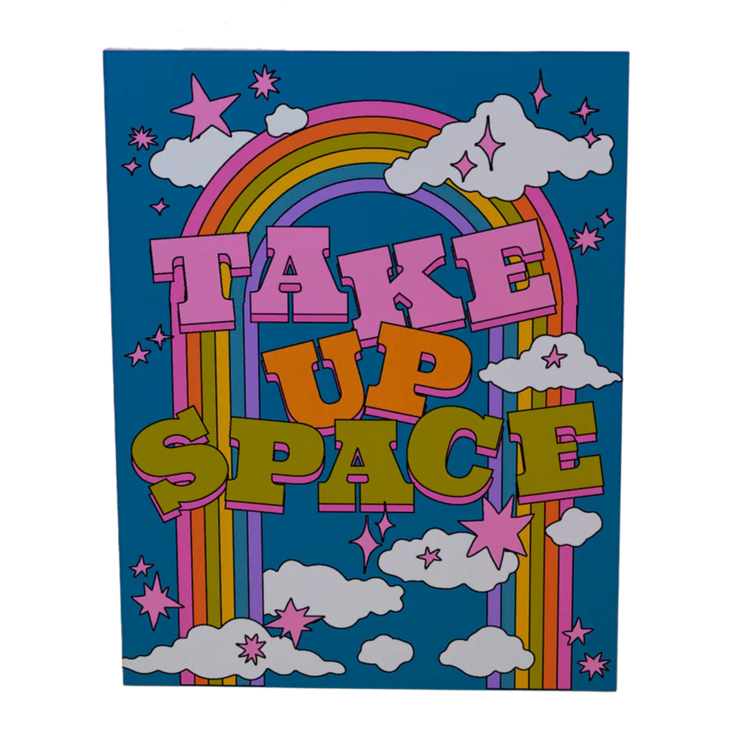 Take Up Space 11 x 14 Art Print