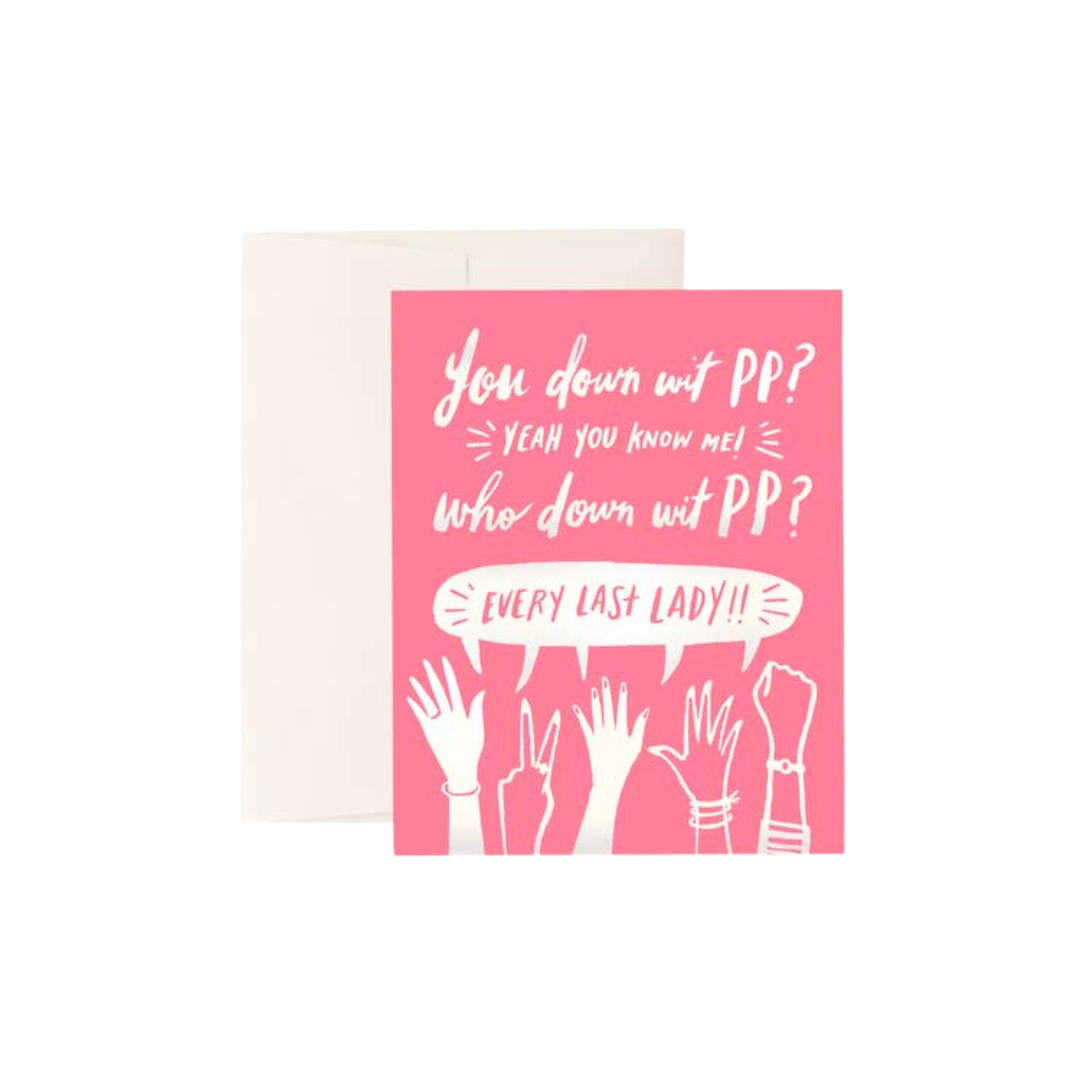 YOU DOWN WIT’ PP? PLANNED PARENTHOOD CARD