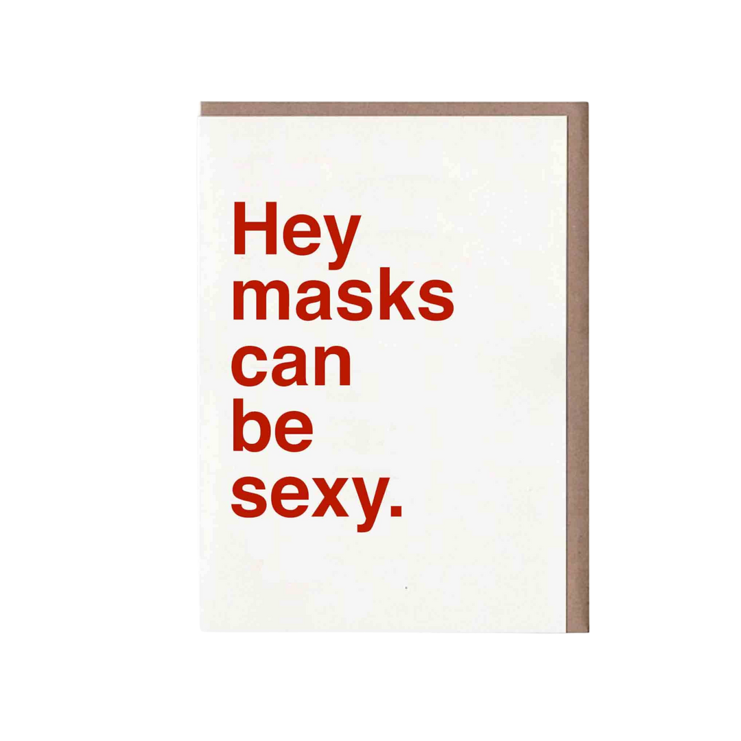 Hey Masks Can Be Sexy Greeting Card