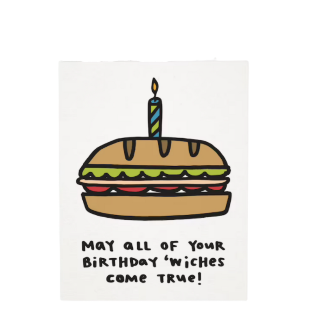 May All Of Your Birthday 'Wiches Come True! Birthday Card