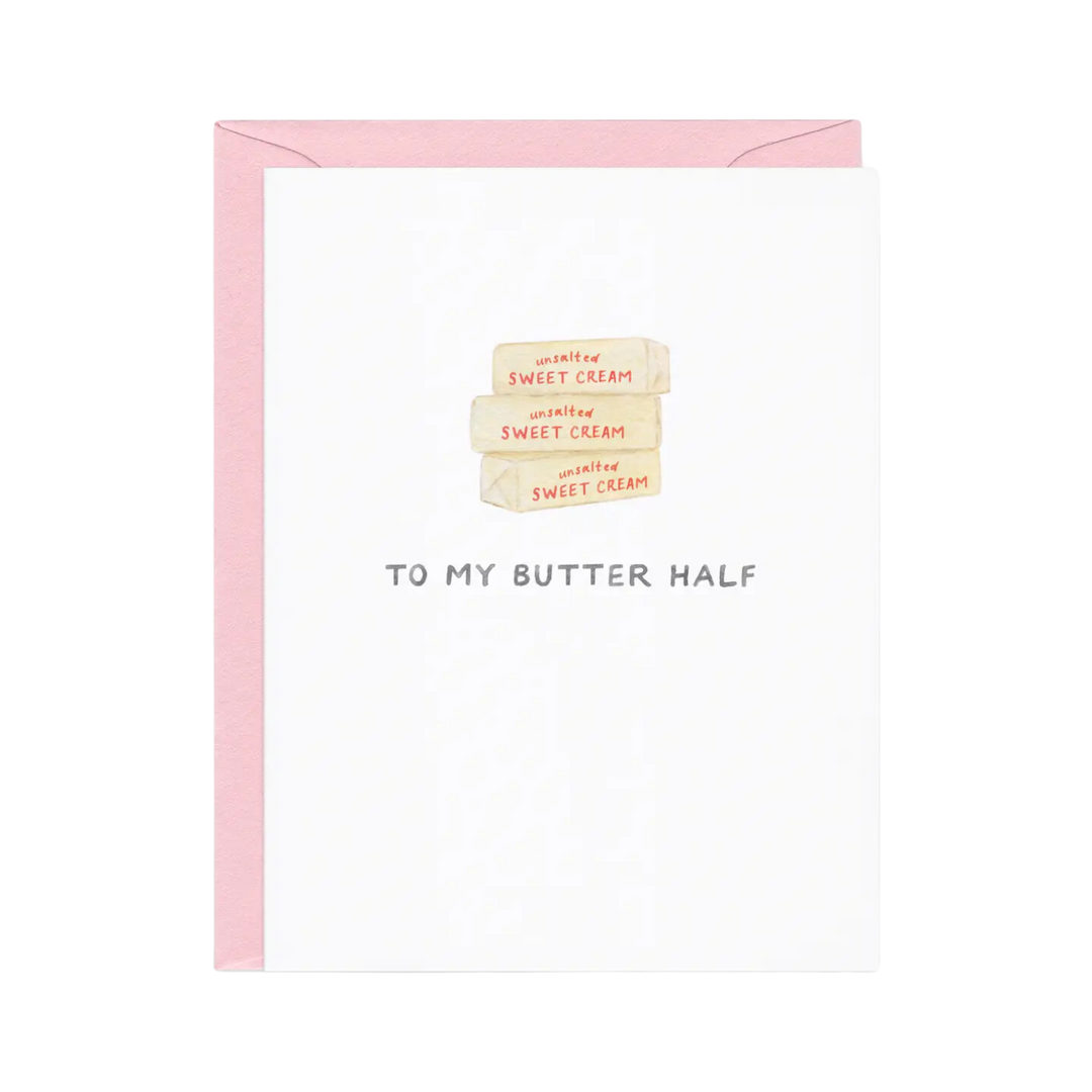 To My Butter Half Love Card