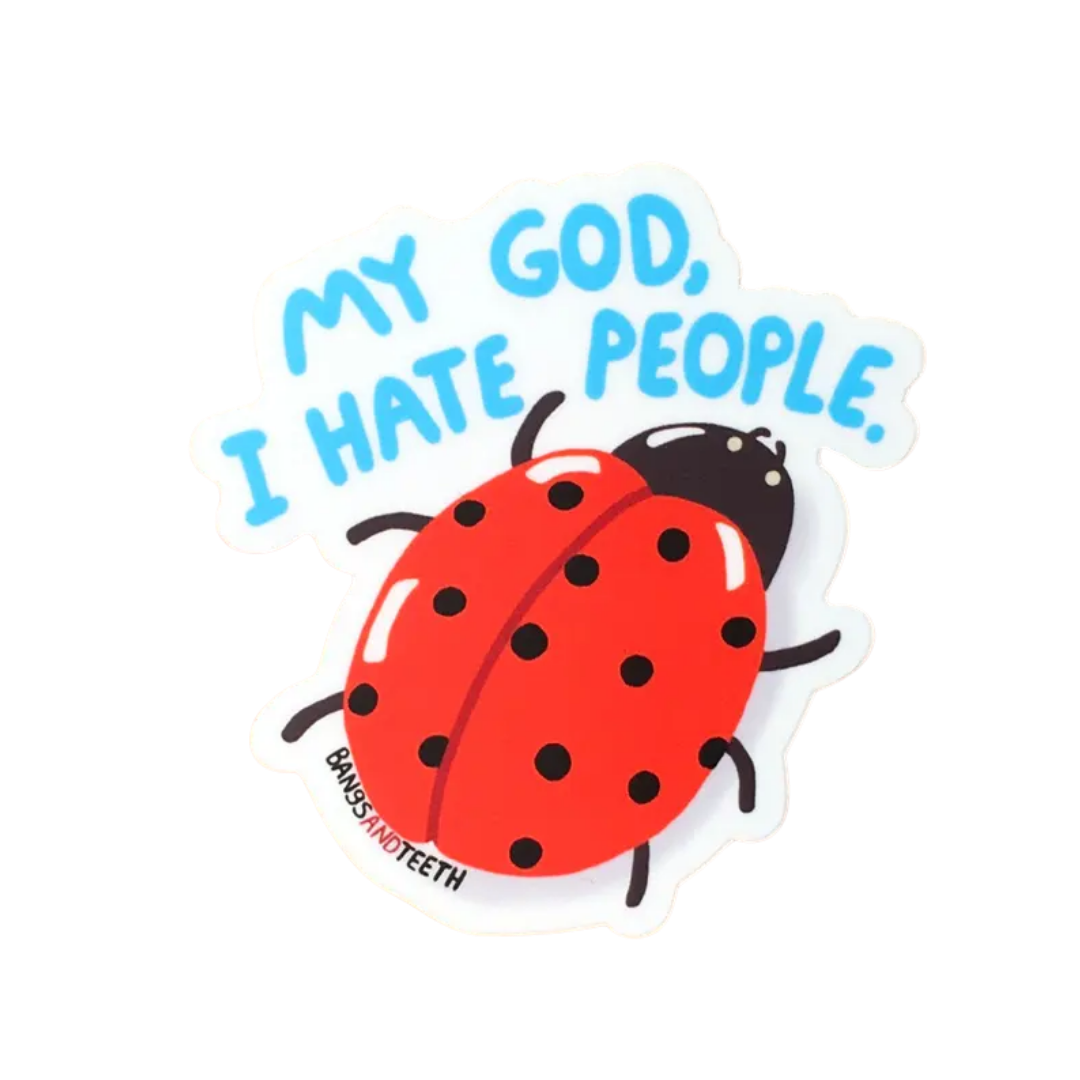 My God I Hate People Sticker