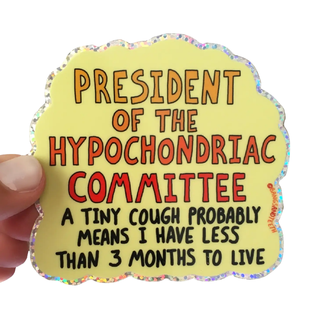 President of the Hypochondriac Committee Glitter Sticker
