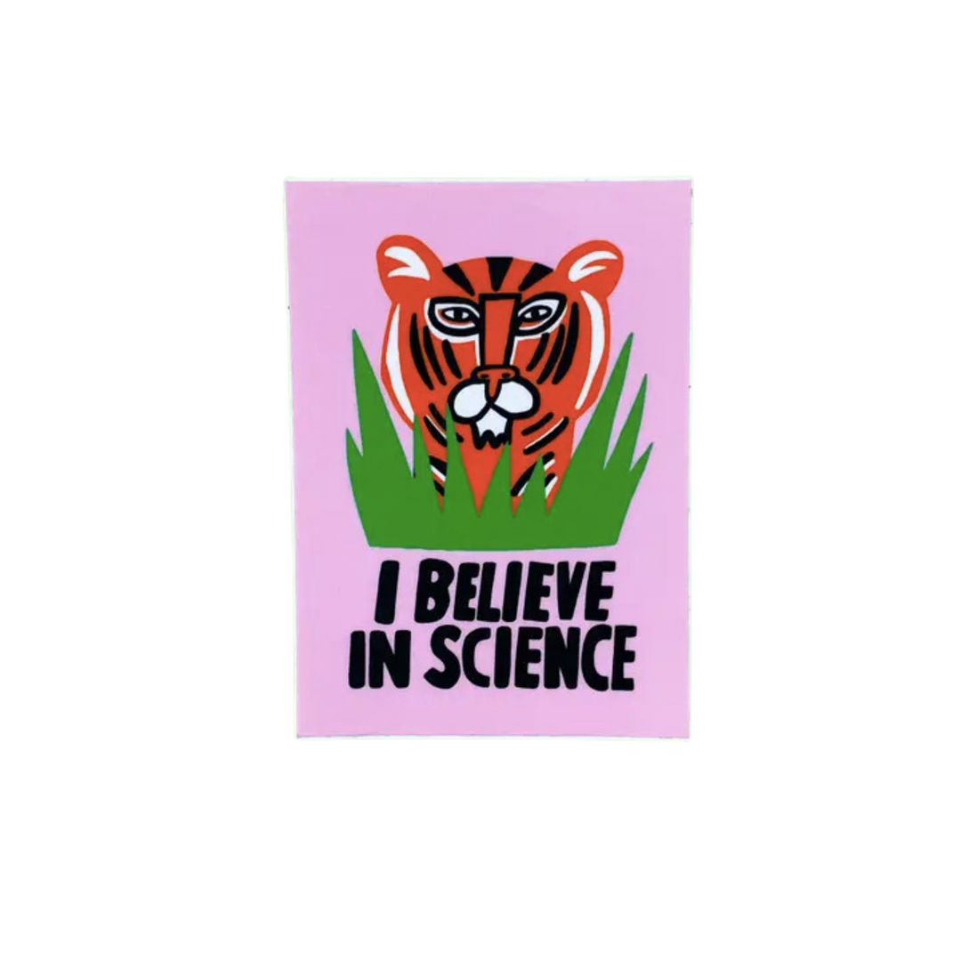 I Believe in Science Tiger Sticker