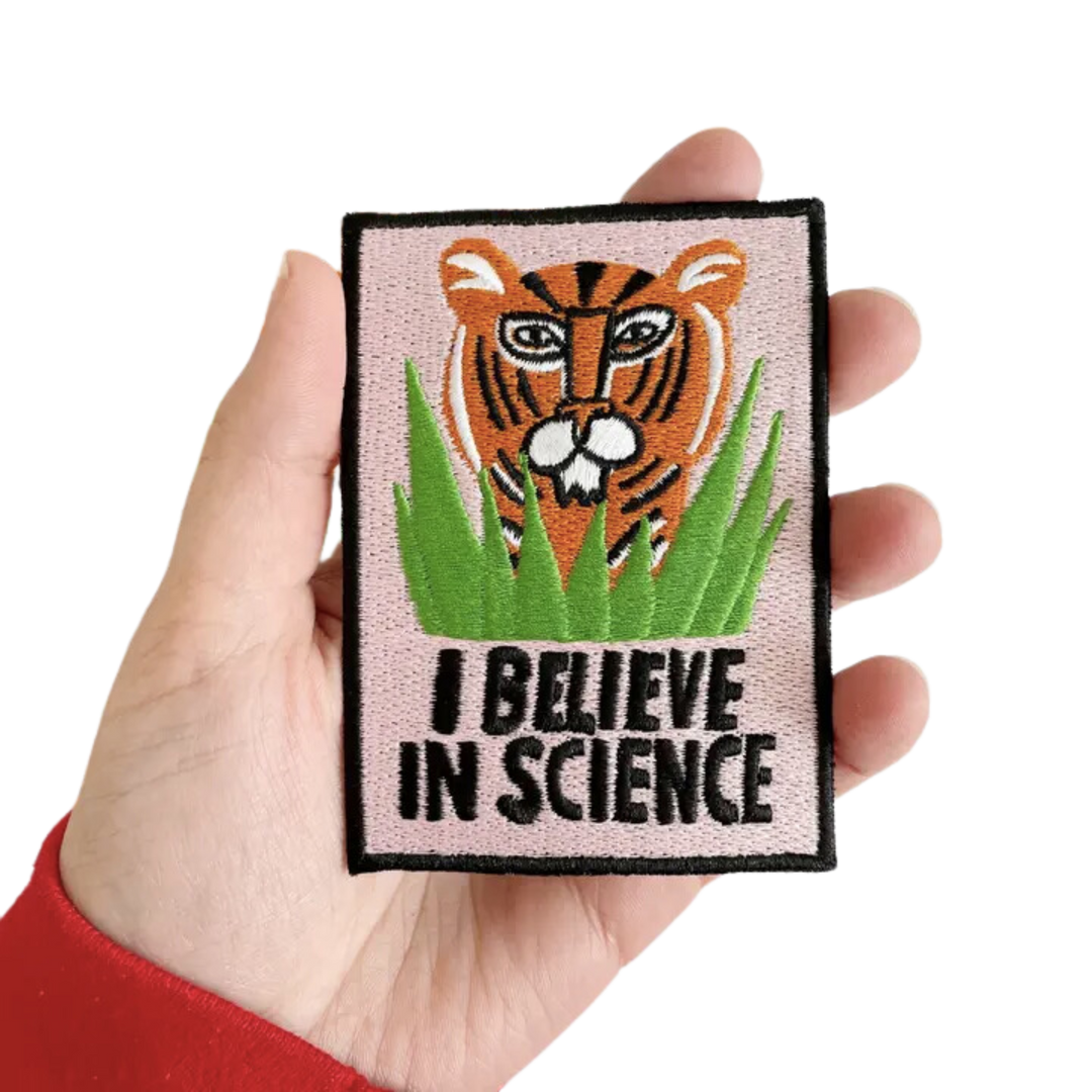 I Believe in Science Tiger Patch