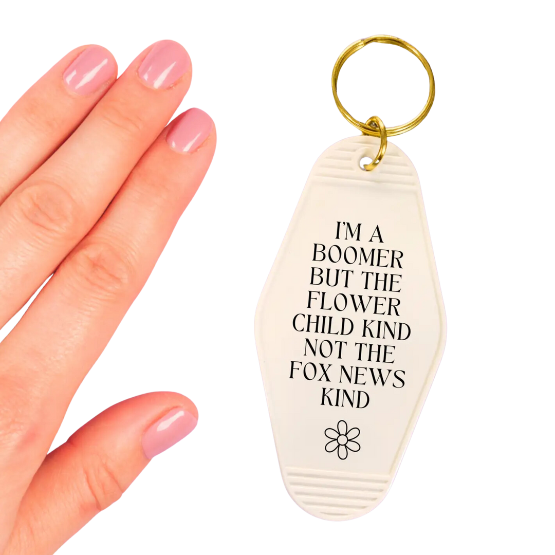 I’m A Boomer But Not the Fox News Kind Motel Keychain