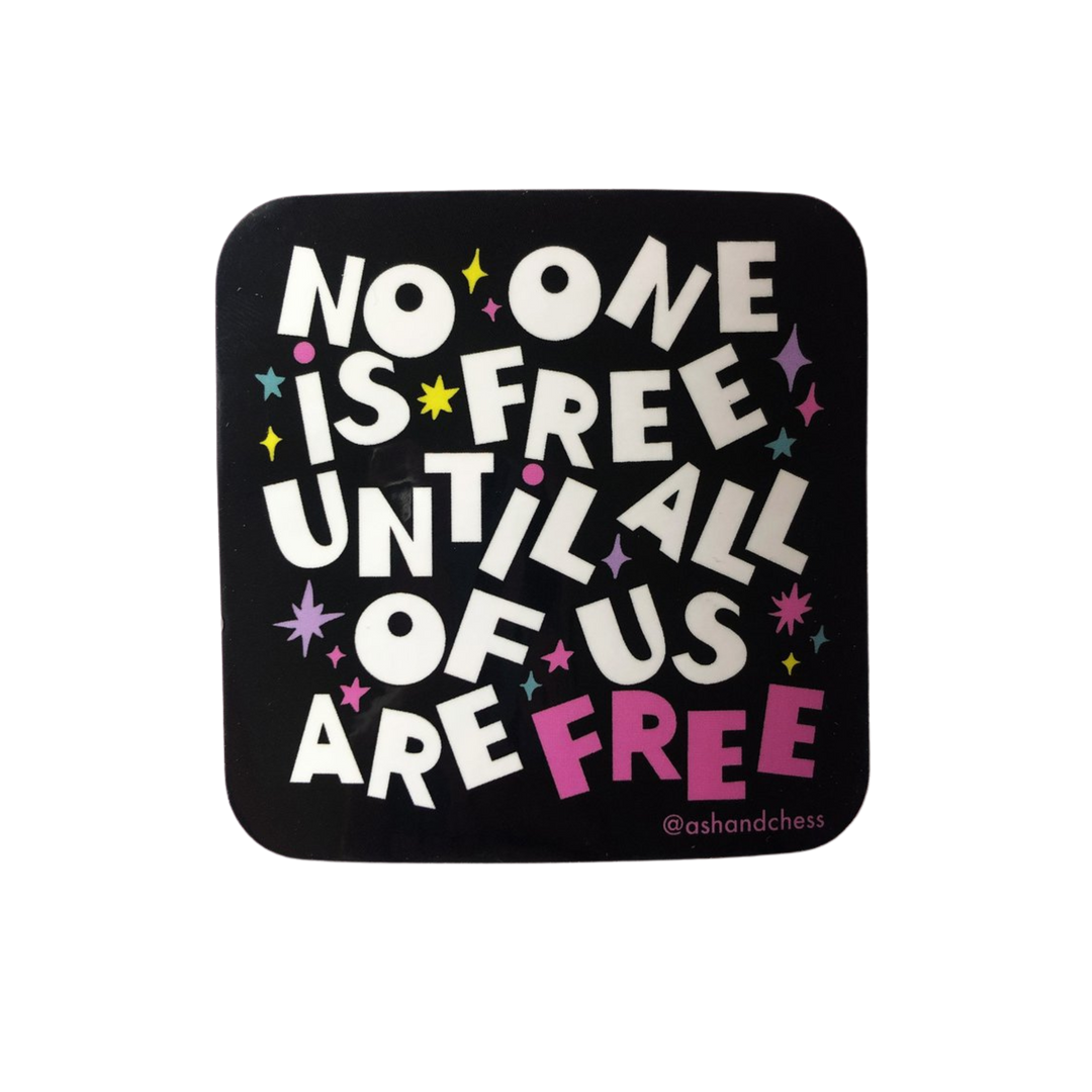 No One Is Free Sticker